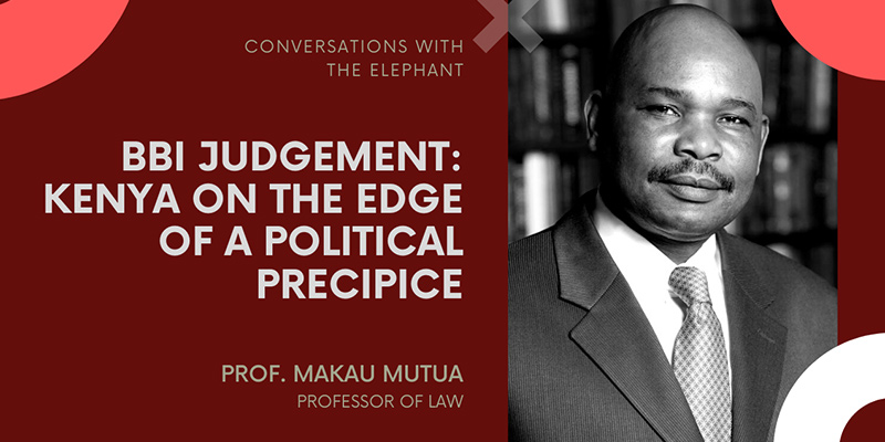 BBI Judgement: Kenya on the Edge of a Political Precipice
